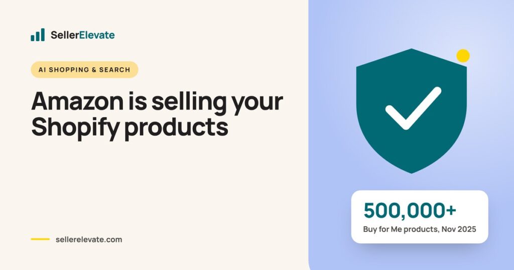 Shield graphic over a Shopify storefront showing more than 500,000 products in Amazon Buy for Me by November 2025