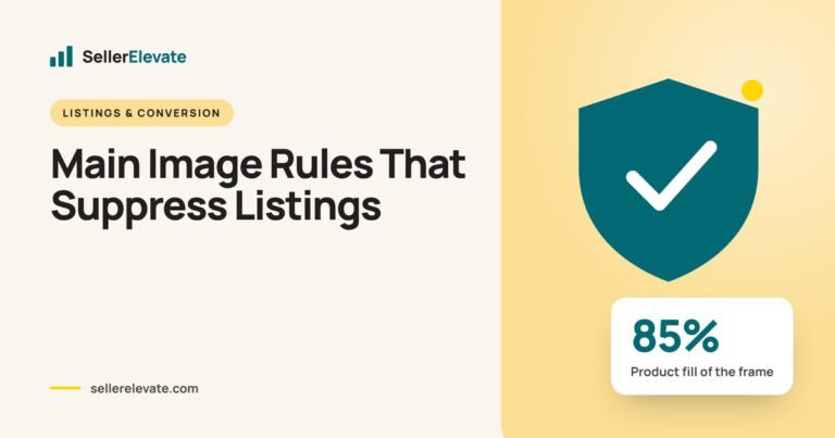 Amazon Main Image Rules in 2026: What Gets You Suppressed