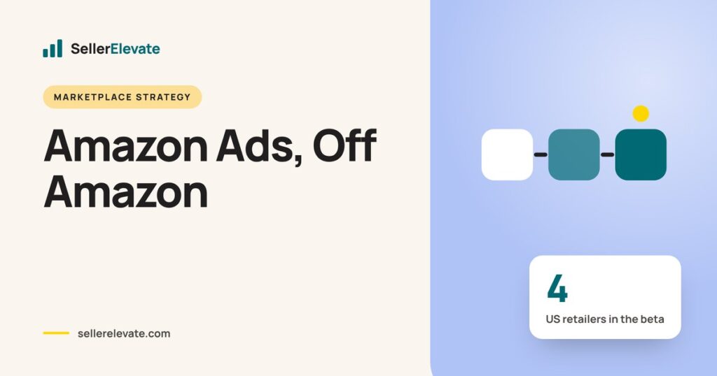 Flow graphic showing Amazon Ads reaching other retailers, with a stat of 4 US retailers in the beta
