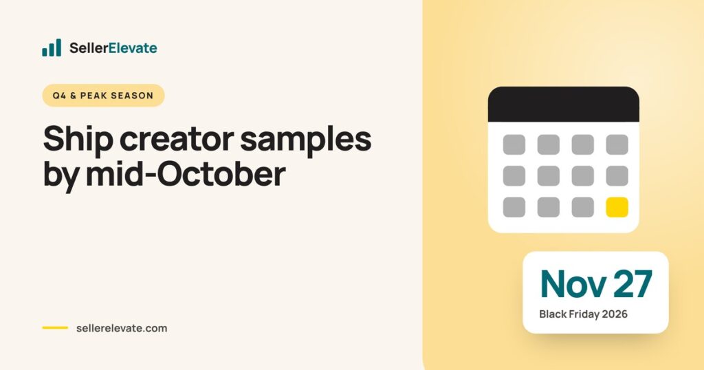Calendar graphic counting back from Black Friday, November 27, 2026, to a mid-October TikTok Shop creator sample deadline