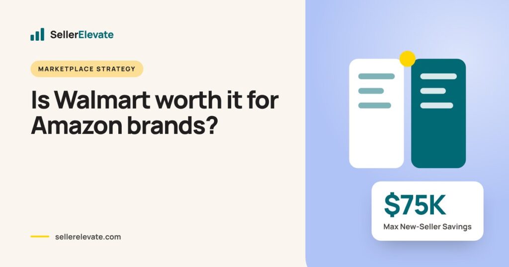 Comparison graphic of Amazon and Walmart Marketplace highlighting up to $75K in Walmart New-Seller Savings